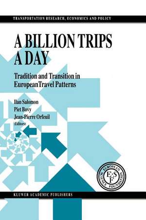 A Billion Trips a Day: Tradition and Transition in European Travel Patterns de I. Salomon