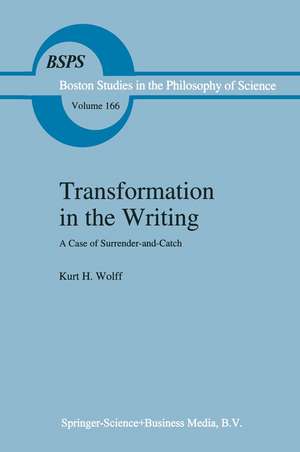 Transformation in the Writing: A Case of Surrender-and-Catch de K.H. Wolff