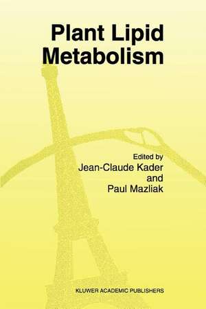 Plant Lipid Metabolism de J.C. Kader