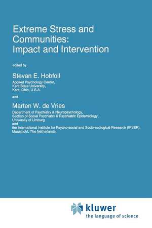 Extreme Stress and Communities: Impact and Intervention de S.E. Hobfoll