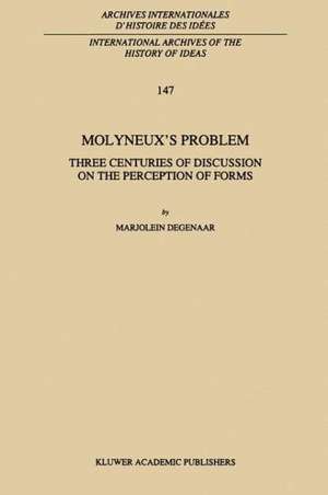 Molyneux’s Problem: Three Centuries of Discussion on the Perception of Forms de M. Degenaar