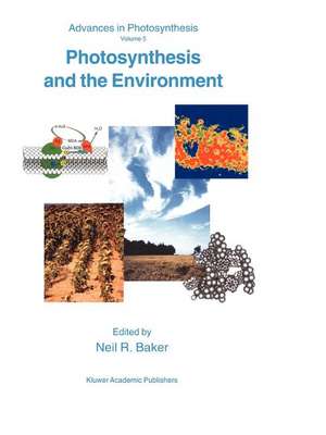 Photosynthesis and the Environment de N. R. Baker