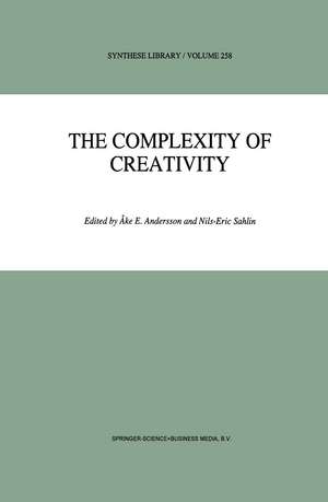 The Complexity of Creativity de Ake E. Andersson