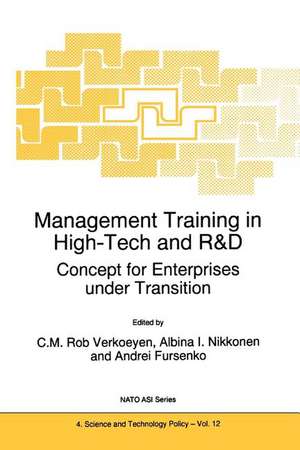 Management Training in High-Tech and R&D: Concept for Enterprises under Transition de C.M. Rob Verkoeyen