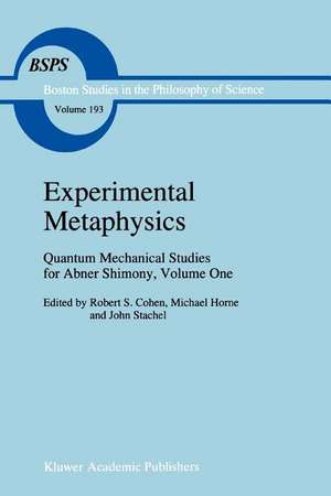 Experimental Metaphysics: Quantum Mechanical Studies for Abner Shimony, Volume One de Robert S. Cohen