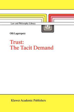 Trust: The Tacit Demand de O. Lagerspetz