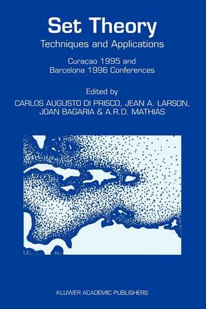 Set Theory: Techniques and Applications Curaçao 1995 and Barcelona 1996 Conferences de Carlos A. di Prisco