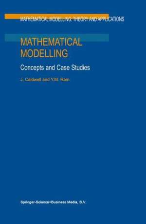 Mathematical Modelling: Concepts and Case Studies de J. Caldwell