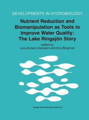 Nutrient Reduction and Biomanipulation as Tools to Improve Water Quality: The Lake Ringsjön Story de Lars-Anders Hansson