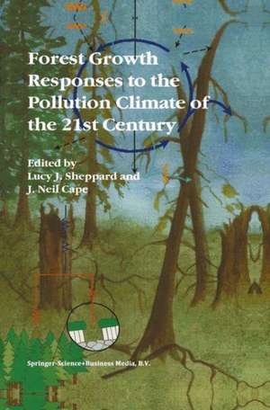 Forest Growth Responses to the Pollution Climate of the 21st Century de Lucy J. Sheppard