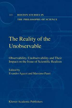 The Reality of the Unobservable: Observability, Unobservability and Their Impact on the Issue of Scientific Realism de E. Agazzi