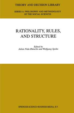 Rationality, Rules, and Structure de Julian Nida-Rümelin