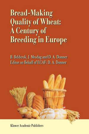 Bread-making quality of wheat: A century of breeding in Europe de Bob Belderok