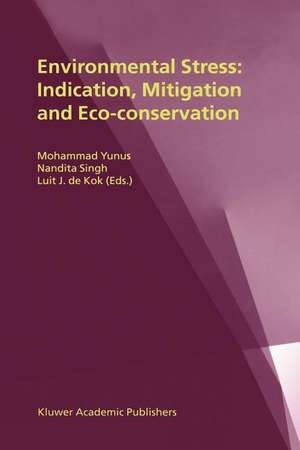 Environmental Stress: Indication, Mitigation and Eco-conservation de Mohammad Yunus