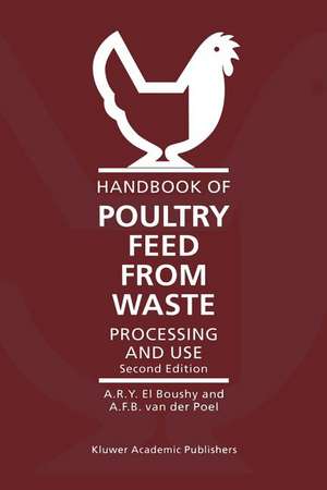 Handbook of Poultry Feed from Waste: Processing and Use de A.H. El Boushy