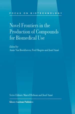 Novel Frontiers in the Production of Compounds for Biomedical Use de A. van Broekhoven