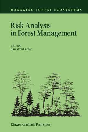 Risk Analysis in Forest Management de Klaus von Gadow