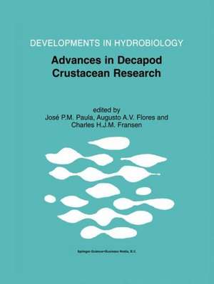 Advances in Decapod Crustacean Research: Proceedings of the 7th Colloquium Crustacea Decapoda Mediterranea, held at the Faculty of Sciences of the University of Lisbon, Portugal, 6–9 September 1999 de José P.M. Paula