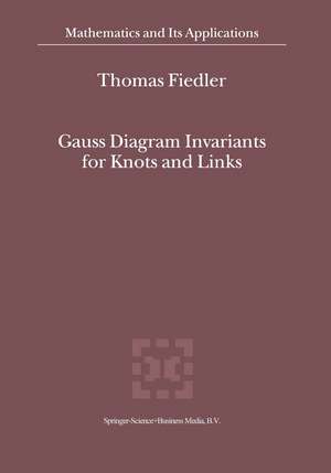 Gauss Diagram Invariants for Knots and Links de T. Fiedler