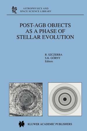 Post-AGB Objects as a Phase of Stellar Evolution de R. Szczerba