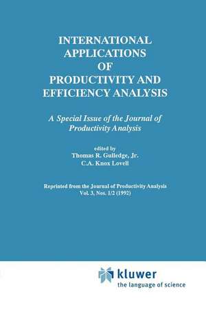 International Applications of Productivity and Efficiency Analysis: A Special Issue of the Journal of Productivity Analysis de Thomas R. Gulledge