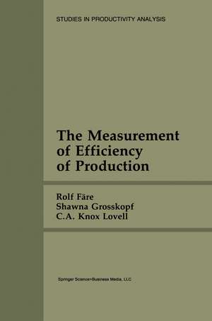 The Measurement of Efficiency of Production de Rolf Färe