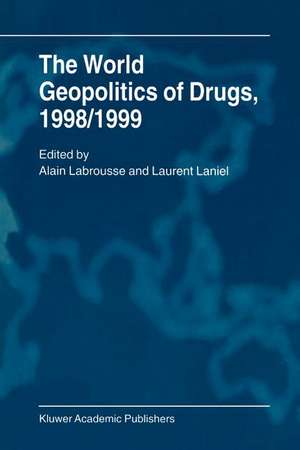 The World Geopolitics of Drugs, 1998/1999 de A. Block