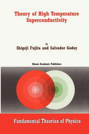 Theory of High Temperature Superconductivity de S. Fujita