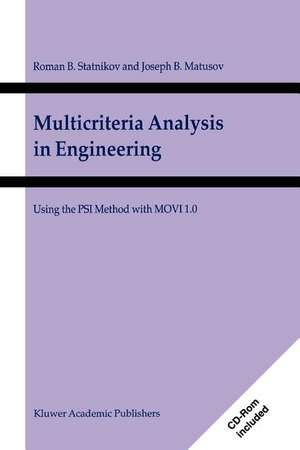 Multicriteria Analysis in Engineering: Using the PSI Method with MOVI 1.0 de R.B. Statnikov