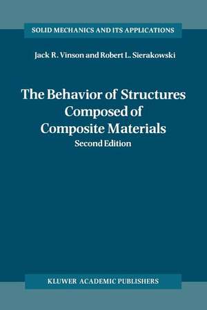 The Behavior of Structures Composed of Composite Materials de Jack R. Vinson