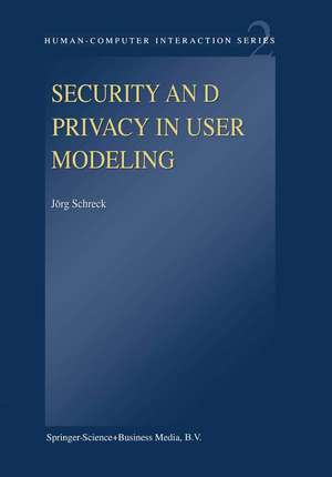 Security and Privacy in User Modeling de J. Schreck