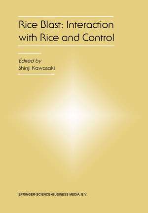 Rice Blast: Interaction with Rice and Control: Proceedings of the 3rd International Rice Blast Conference de Shinji Kawasaki