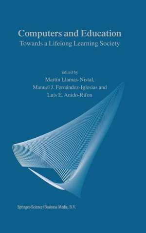 Computers and Education: Towards a Lifelong Learning Society de M. Llamas-Nistal