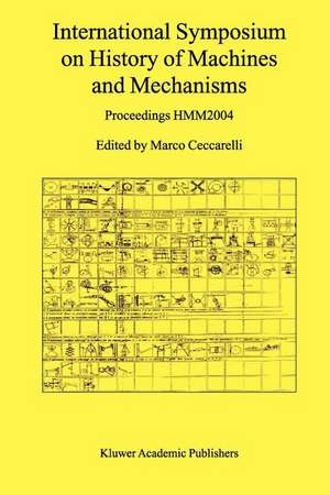 International Symposium on History of Machines and Mechanisms: Proceedings HMM2004 de Marco Ceccarelli