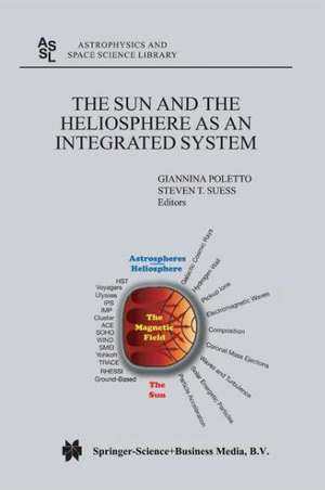 The Sun and the Heliopsphere as an Integrated System de Giannina Poletto