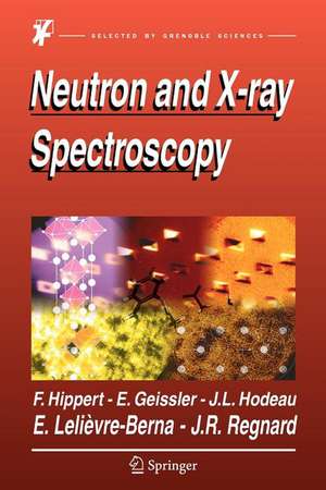 Neutron and X-ray Spectroscopy de Françoise Hippert