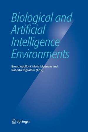 Biological and Artificial Intelligence Environments de Bruno Apolloni