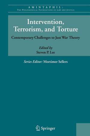 Intervention, Terrorism, and Torture de Steven P. Lee