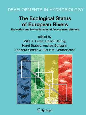 The Ecological Status of European Rivers: Evaluation and Intercalibration of Assessment Methods de Mike T. Furse