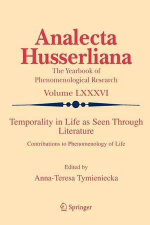 Temporality in Life As Seen Through Literature: Contributions to Phenomenology of Life de Anna-Teresa Tymieniecka