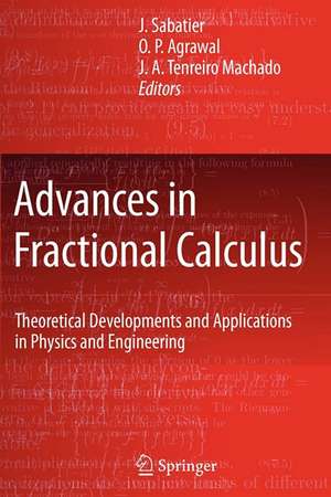 Advances in Fractional Calculus: Theoretical Developments and Applications in Physics and Engineering de J. Sabatier