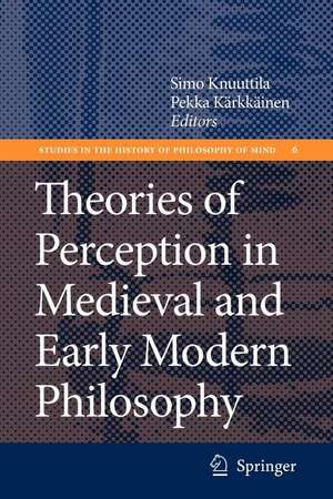 Theories of Perception in Medieval and Early Modern Philosophy de Simo Knuuttila