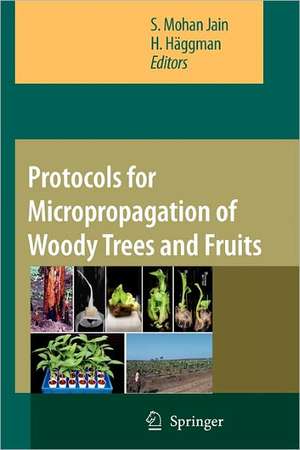 Protocols for Micropropagation of Woody Trees and Fruits de S.Mohan Jain