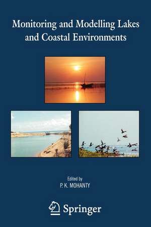 Monitoring and Modelling Lakes and Coastal Environments de Pratap K. Mohanty