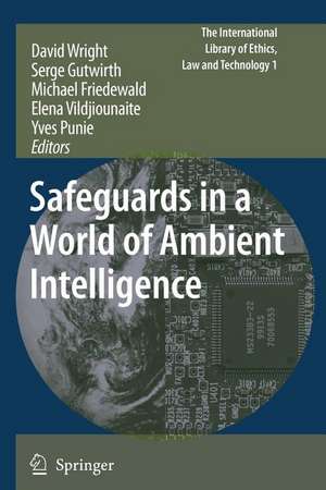 Safeguards in a World of Ambient Intelligence de David Wright