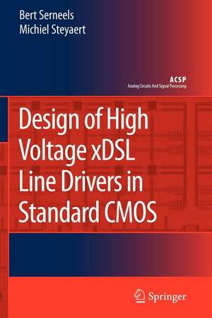 Design of High Voltage xDSL Line Drivers in Standard CMOS de Bert Serneels