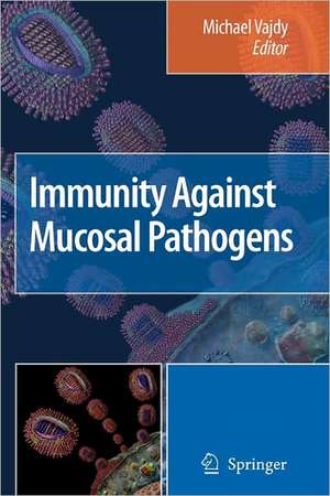 Immunity Against Mucosal Pathogens de Michael Vajdy