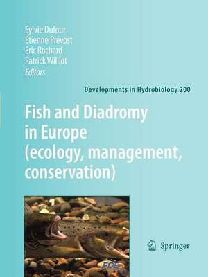 Fish and Diadromy in Europe (ecology, management, conservation) de Sylvie Dufour