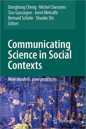 Communicating Science in Social Contexts: New models, new practices de Donghong Cheng