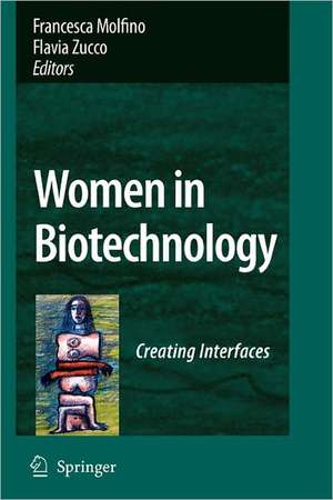 Women in Biotechnology: Creating Interfaces de Francesca Molfino